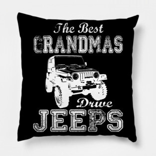 The Best Grandmas Drive Jeeps mother's day gift Jeep mama jeep mom jeep women Pillow