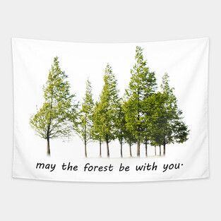 may the forest be with you Tapestry