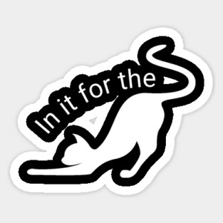 in it for the pussy Sticker