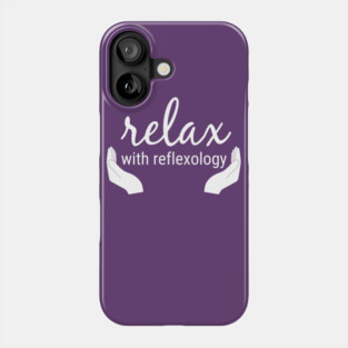 Relax with Reflexology (White) Phone Case