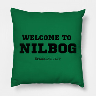 Welcome To Nilbog, Speakeasily Pillow