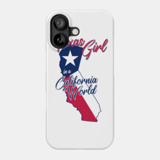 Texas Girl in a California World Phone Case