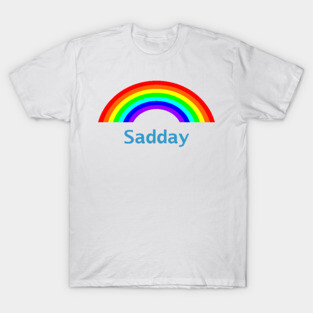 Sad Day Rainbow T-Shirt