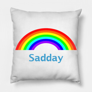 Sad Day Rainbow Pillow