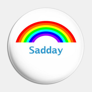 Sad Day Rainbow Pin