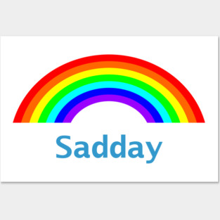 Sad Day Rainbow Posters and Art