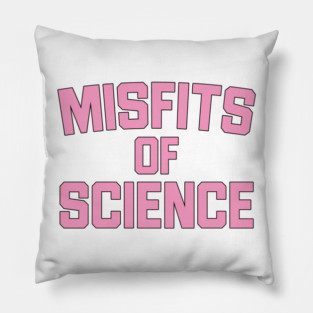 Misfits of Science Pillow