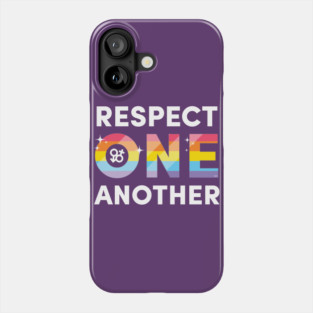 LGBTQ Respect One Another Pride Equality Gift Phone Case