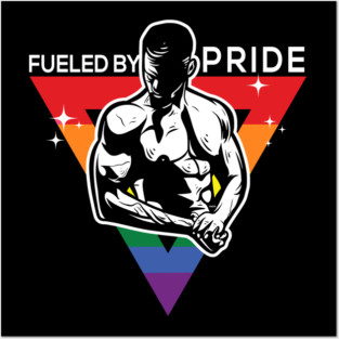 Fueled by Pride Gay Pride Guy in Rainbow Triangle Gift Posters and Art