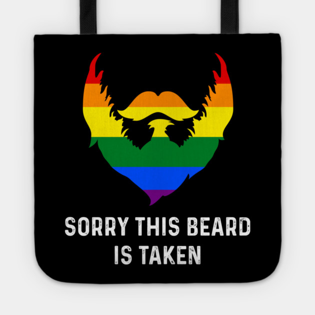 Sorry This Beard is Taken Gay Rainbow Flag Funny Gay Pride Tote by creative
