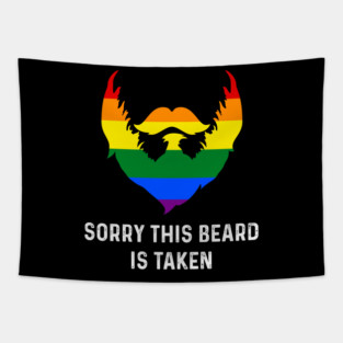 Sorry This Beard is Taken Gay Rainbow Flag Funny Gay Pride Tapestry