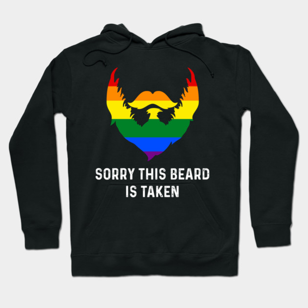 Sorry This Beard is Taken Gay Rainbow Flag Funny Gay Pride Hoodie by creative