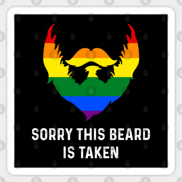Sorry This Beard is Taken Gay Rainbow Flag Funny Gay Pride Sticker by creative