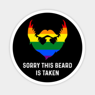 Sorry This Beard is Taken Gay Rainbow Flag Funny Gay Pride Magnet