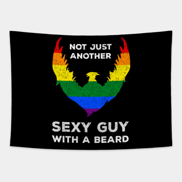 Not Just Another Sexy Guy with a Beard Rainbow Flag Funny Gay Pride Tapestry by creative