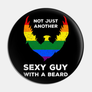 Not Just Another Sexy Guy with a Beard Rainbow Flag Funny Gay Pride Pin