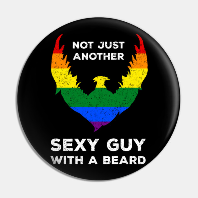 Not Just Another Sexy Guy with a Beard Rainbow Flag Funny Gay Pride Pin by creative