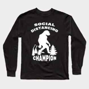 Social Distancing Champion Long Sleeve T-Shirt