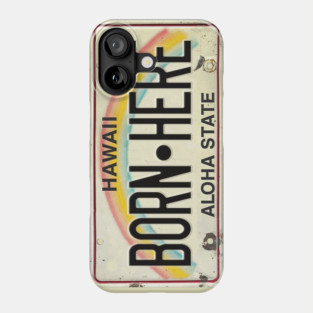 Vintage Hawaii License Plate BORN HERE Phone Case