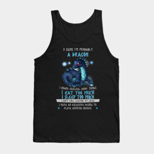 5 Signs I'm Probably A Dragon Tank Top