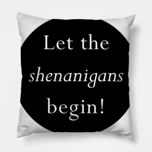 Shenanigans Pillow