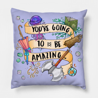 You're Going to be Amazing Pillow