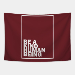 Be a Kind Human Being (white letters) Tapestry