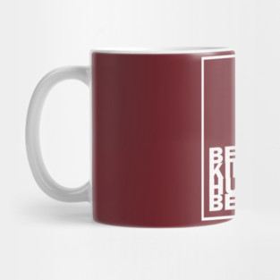 Be a Kind Human Being (white letters) Mug