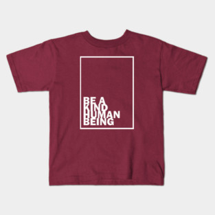 Be a Kind Human Being (white letters) Kids T-Shirt