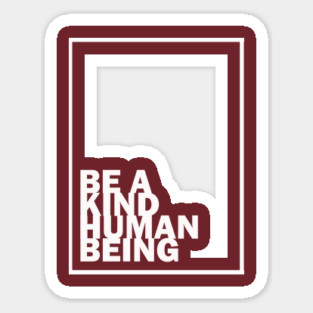Be a Kind Human Being (white letters) Magnet