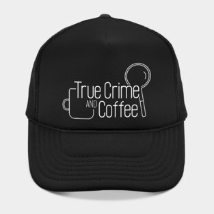 True Crime and Coffee Hat