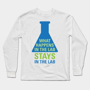 Chemistry - What Happens In The Lab Long Sleeve T-Shirt