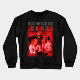 What We Do In The Shadows Crewneck Sweatshirt