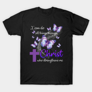 I Can Do All Things Through Christ Fibromyalgia Awareness T-Shirt