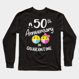 50th Anniversary in Quarantine Long Sleeve T-Shirt
