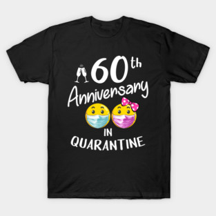 60th Anniversary in Quarantine T-Shirt