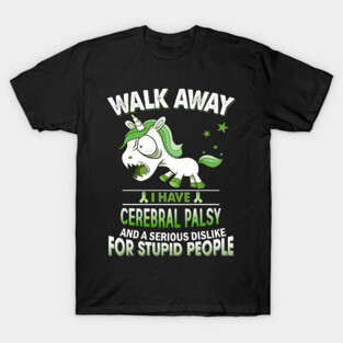 funny cerebral palsy grumpy unicorn warrior T-Shirt