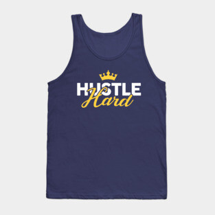 Hustle Hard Tank Top