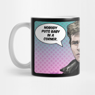 Nobody puts baby in a corner Mug