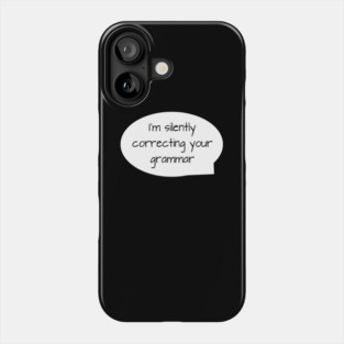 Grammar Nazi Phone Case
