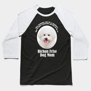 Bichon Frise Mom Baseball T-Shirt