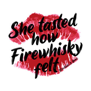 How Firewhisky Felt T-Shirt
