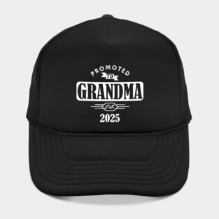 New Grandma - Promoted to grandma est. 2025 w Hat