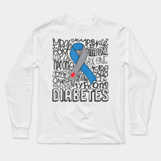 Diabetes awareness Grey Blue Ribbon Typography Type 1 Diabetes Gift Long Sleeve T-Shirt