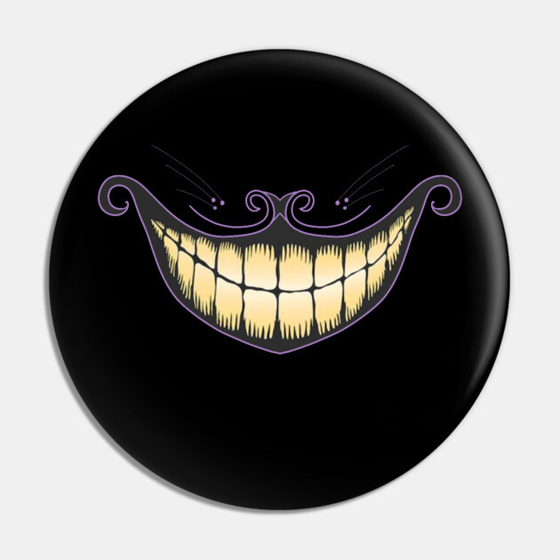 Cheshire Cat Grin - Alice In Wonderland - Pin | TeePublic