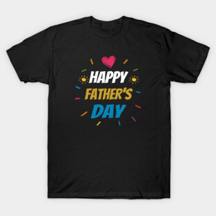 happy fathers day T-Shirt