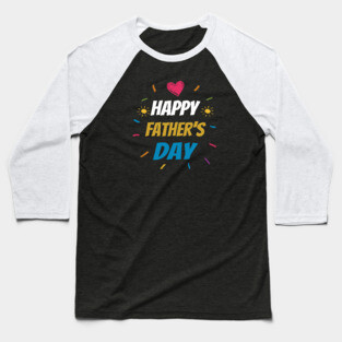 happy fathers day Baseball T-Shirt