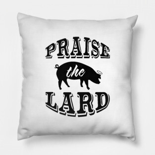 Praise the Lard 2 Pillow