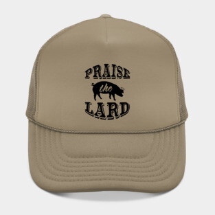 Praise the Lard 2 Hat