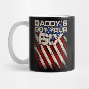 Daddy's Got Your six Mug